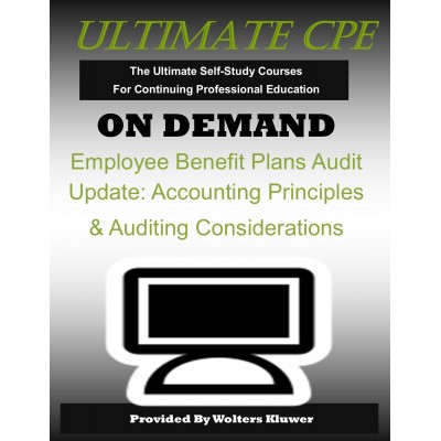 Employee Benefit Plans Audit Update: Accounting Principles & Auditing Considerations