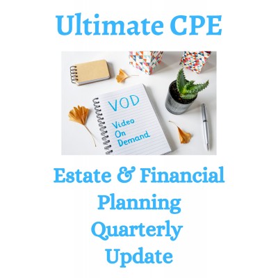 Estate & Financial Planning Quarterly Update 2023