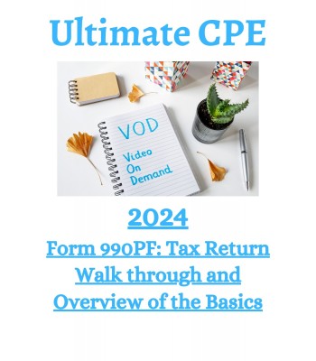 Form 990PF: Tax Return Walk through and Overview of the Basics