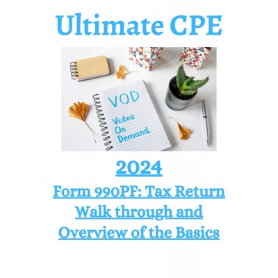 Form 990PF: Tax Return Walk through and Overview of the Basics