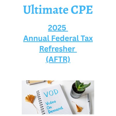 2025 Annual Federal Tax Refresher (AFTR)