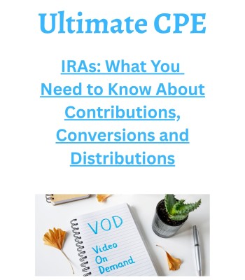 IRAs: What You Need to Know About Contributions, Conversions and Distributions